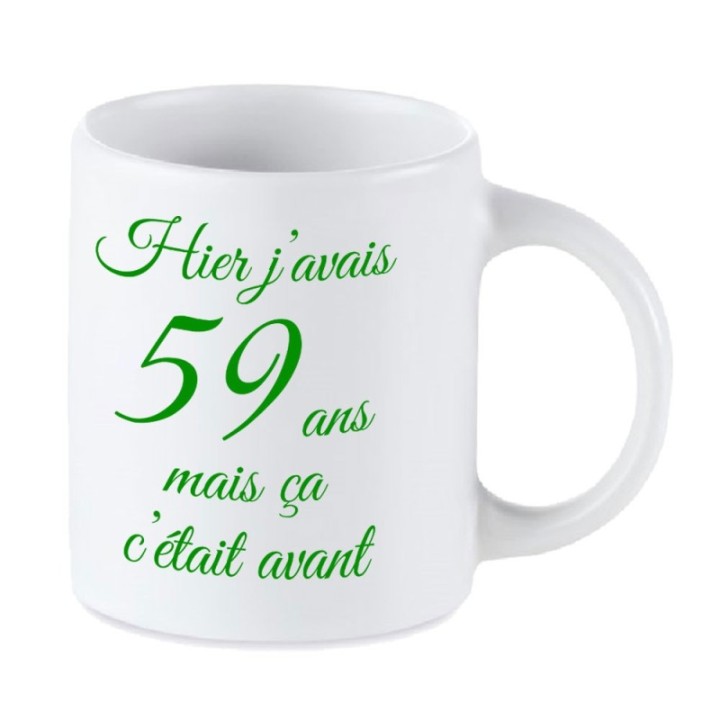 Tip Top Tshirt - Mug Hier j'avais 59 ans... - Made in France