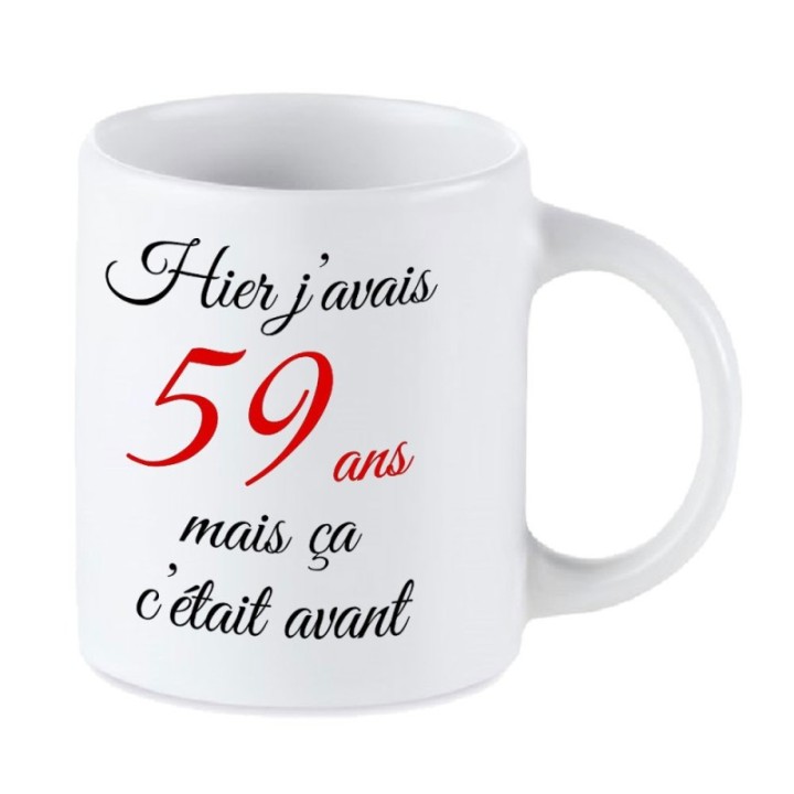 Tip Top Tshirt - Mug Hier j'avais 59 ans... - Made in France