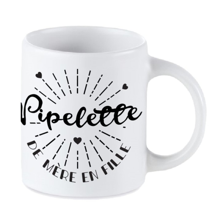 Tip Top Tshirt - Mug Pipelette de mère en fille - Made in France