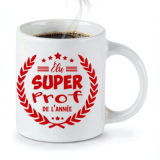 Tip Top Tshirt - Mug Élu Super Prof de l’année - Made in France