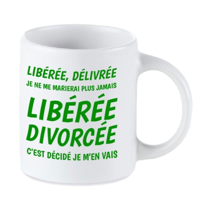 Tip Top Tshirt - Mug Libérée divorcée - Made in France