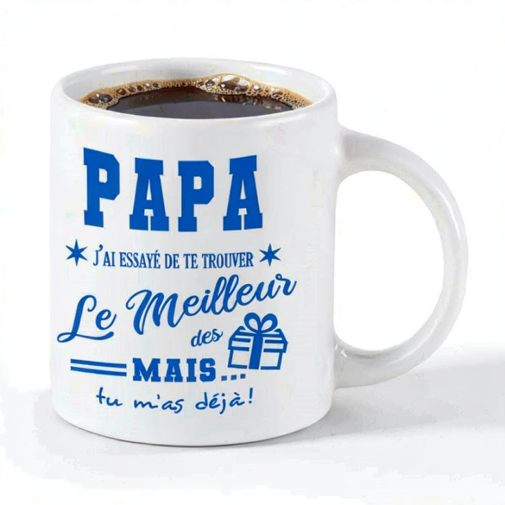 Tip Top Tshirt - Mug Papa, j'ai essayé de te trouver le meilleur des cadeaux - Made in France