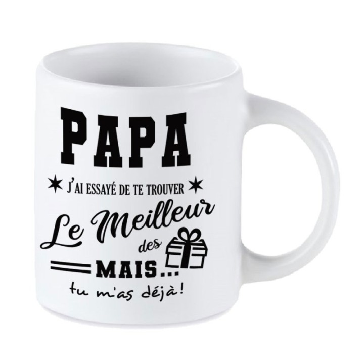 Tip Top Tshirt - Mug Papa, j'ai essayé de te trouver le meilleur des cadeaux - Made in France