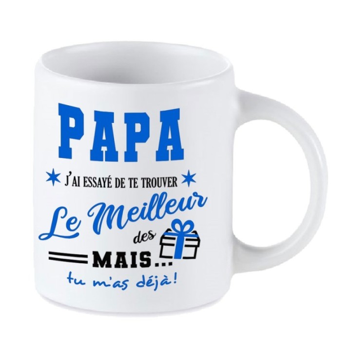Tip Top Tshirt - Mug Papa, j'ai essayé de te trouver le meilleur des cadeaux - Made in France