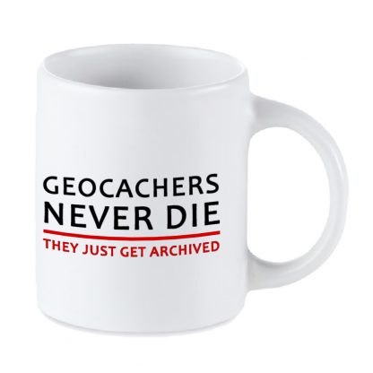 Mug Geocachers never die