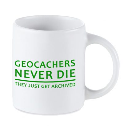 Mug Geocachers never die