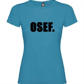 T-shirt Femme OSEF. - Bleu