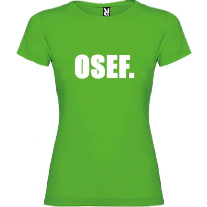 T-shirt Femme OSEF.