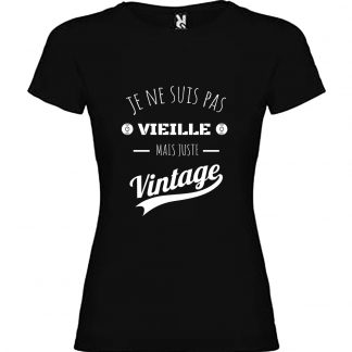 T-shirt Femme Je ne suis pas Vieille mais juste Vintage - Noir