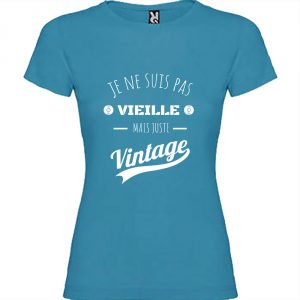 T-shirt Femme Je ne suis pas Vieille mais juste Vintage