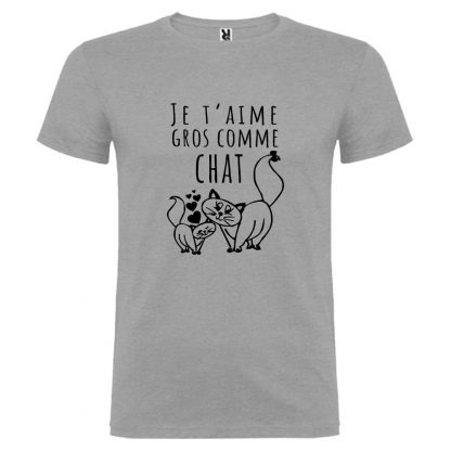 T-shirt Homme Je t’aime Gros comme Chat