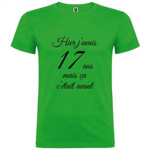 T-shirt Homme Hier j’avais 17 ans, mais ça c’était avant…