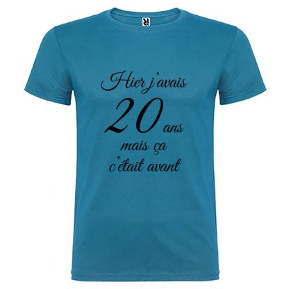 T-shirt Homme Hier j’avais 20 ans, mais ça c’était avant…