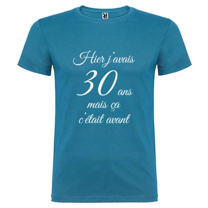 T-shirt Homme Hier j’avais 30 ans, mais ça c’était avant…