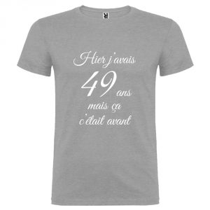 T-shirt Homme Hier j’avais 49 ans, mais ça c’était avant…