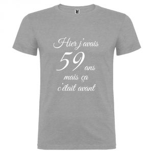 T-shirt Homme Hier j’avais 59 ans, mais ça c’était avant…