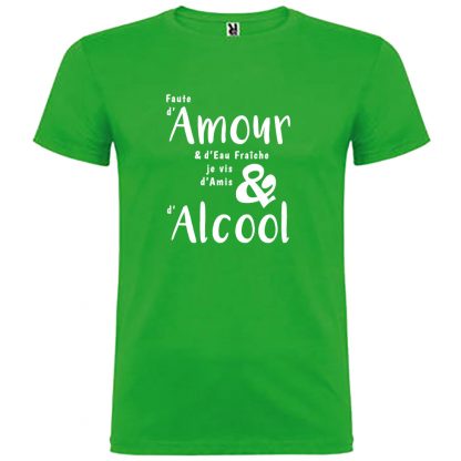 T-shirt Homme Faute d’Amour et d’eau fraîche, je vis d’amis d’Alcool
