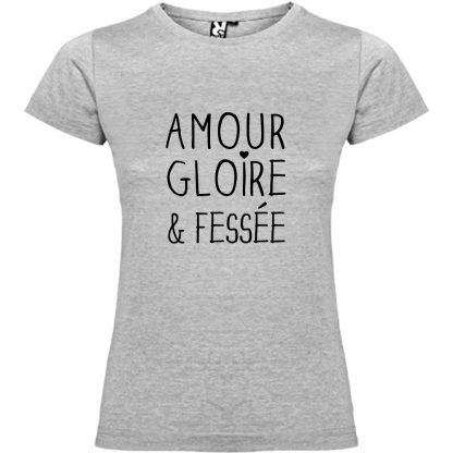 T-shirt Femme Amour Gloire & Fessée