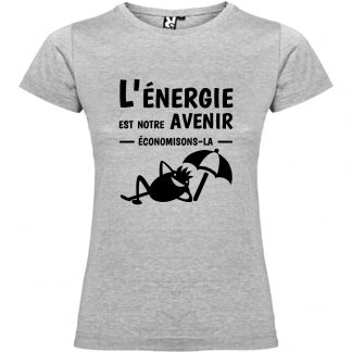 T-shirt Femme L'énergie est notre avenir, économisons-la - Gris