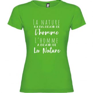 T-shirt Femme La Nature n'a pas besoin de l'Homme - Vert