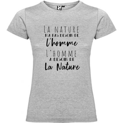 T-shirt Femme La Nature n’a pas besoin de l’Homme