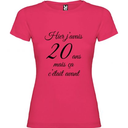 T-shirt Femme Hier j’avais 20 ans, mais ça c’était avant…