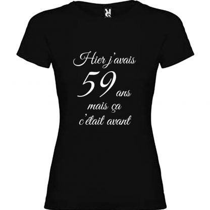 T-shirt Femme Hier j’avais 59 ans, mais ça c’était avant…